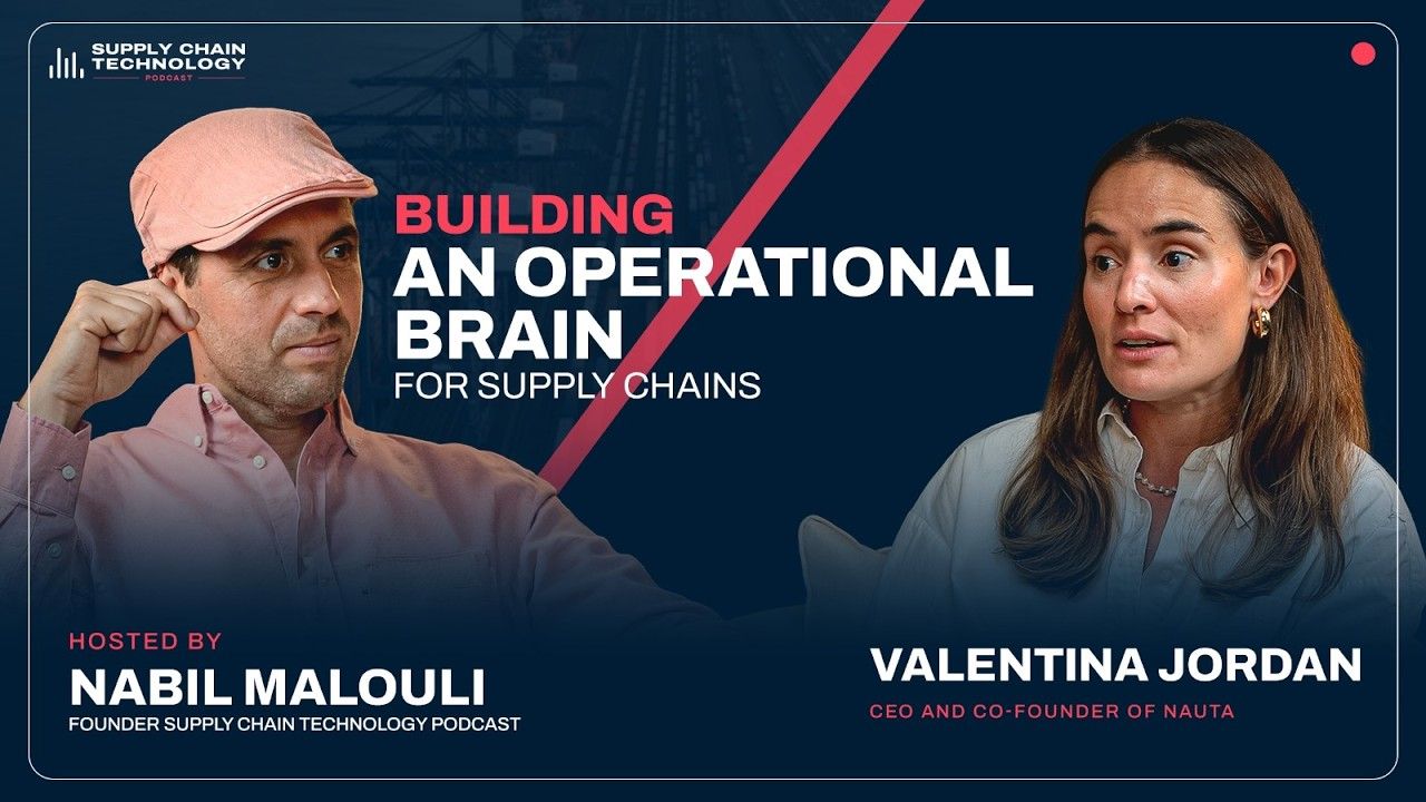 Supply Chain Technology Podcast: How Nauta Is Building an Operational Brain for Supply Chains